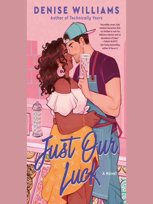 Title details for Just Our Luck by Denise Williams - Wait list